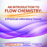Vapourtec launches free flow chemistry teaching manual 7 Vapourtec Flow Chemistry BookCover